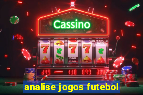 analise jogos futebol